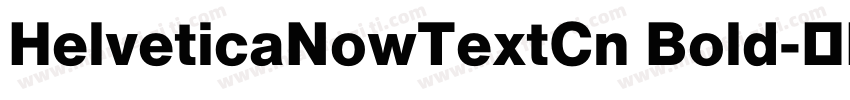 HelveticaNowTextCn Bold字体转换